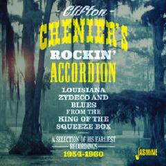 Clifton Chenier’s Rockin’ Accordion Lyrics Clifton Chenier