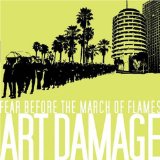 Art Damage Lyrics Fear Before The March Of Flames