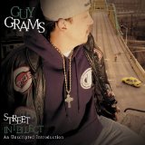 Street Intellect Lyrics Guy Grams