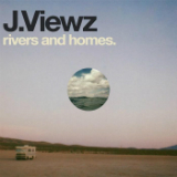 Rivers And Homes Lyrics J. Viewz