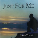 Just for Me Lyrics Justin Young