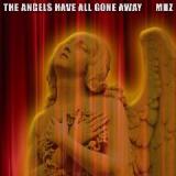 The Angels Have All Gone Away Lyrics MHz