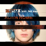 Alien Home Lyrics Tom Milsom