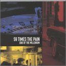 End Of The Millennium Lyrics 59 Times The Pain