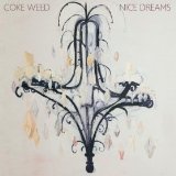 Nice Dreams Lyrics Coke Weed
