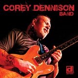 Corey Dennison Band Lyrics Corey Dennison