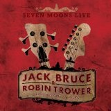 Seven Moons Live Lyrics Jack Bruce & Robin Trower