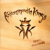 Royal Highness Lyrics Kottonmouth Kings