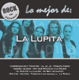 Rock en Espanol - Lo Mejor de la Lupita Lyrics La Lupita 
