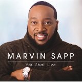 You Shall Live Lyrics Marvin Sapp