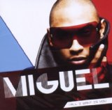 All I Want Is You (Single) Lyrics Miguel