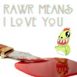 Rawr Means I Love You Lyrics Mochipet