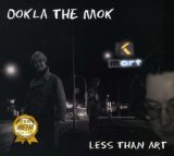 Less Than Art Lyrics Ookla The Mok