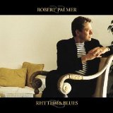 Rhythm & Blues Lyrics Robert Palmer
