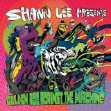 Golden Age Against the Machine Lyrics Shawn Lee