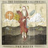 The Maker Lyrics The Goddamn Gallows