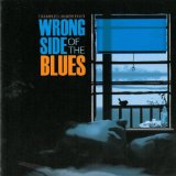 Wrong Side Of The Blues Lyrics Trampled Under Foot