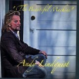 The Beautiful Machine Lyrics Andy Lindquist
