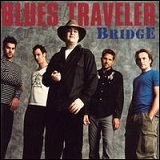Bridge Lyrics Blues Traveler