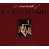 A Portrait of Carlos Gardel Lyrics Carlos Gardel