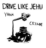 Yank Crime Lyrics Drive Like Jehu