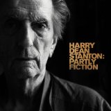 PARTLY FICTION Lyrics HARRY DEAN STANTON