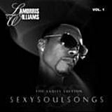 Sexy Soul Songs Lyrics Lamorris Williams