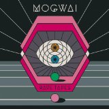 Rave Tapes Lyrics Mogwai