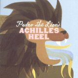 Achilles' Heel Lyrics Pedro The Lion