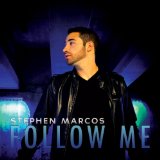 Follow Me Lyrics Stephen Marcos