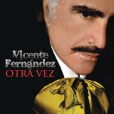Otra Vez Lyrics Vicente Fernandez