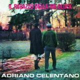 Il Ragazzo Della Via Gluck Lyrics Adriano Celentano