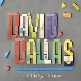 Something Awesome Lyrics David Dallas