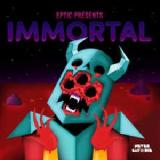 Immortal Lyrics Eptic