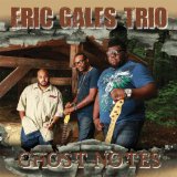 Ghost Notes Lyrics Eric Gales Trio