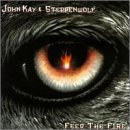 Feed The Fire Lyrics John Kay