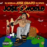 Jose's World 2 (Mixtape) Lyrics Jose Guapo