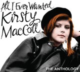 All I Ever Wanted: The Anthology Lyrics Kirsty MacColl