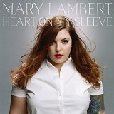 Heart On My Sleeve Lyrics Mary Lambert