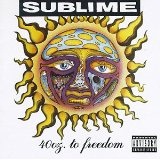 40 Oz. To Freedom Lyrics Sublime