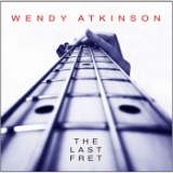 The Last Fret Lyrics Wendy Atkinson