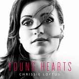 Young Hearts Lyrics Chrissie Loftus