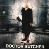 Doctor Butcher Lyrics Doctor Butcher