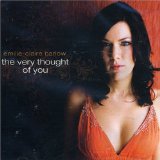 The Very Thought of You Lyrics Emilie-Claire Barlow