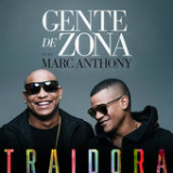 Traidora (Single) Lyrics Gente De Zona