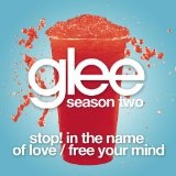 Stop! In The Name Of Love / Free Your Mind (Single) Lyrics Glee Cast