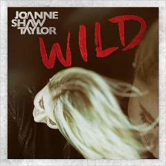 Wild Lyrics Joanne Shaw Taylor