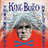 THIS MACHINE KILLS ARTISTS Lyrics KING BUZZO