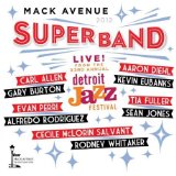 Live From The Detroit Jazz Festival - 2012 Lyrics Mack Avenue SuperBand