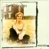 Past The Wishing Lyrics Sara Groves